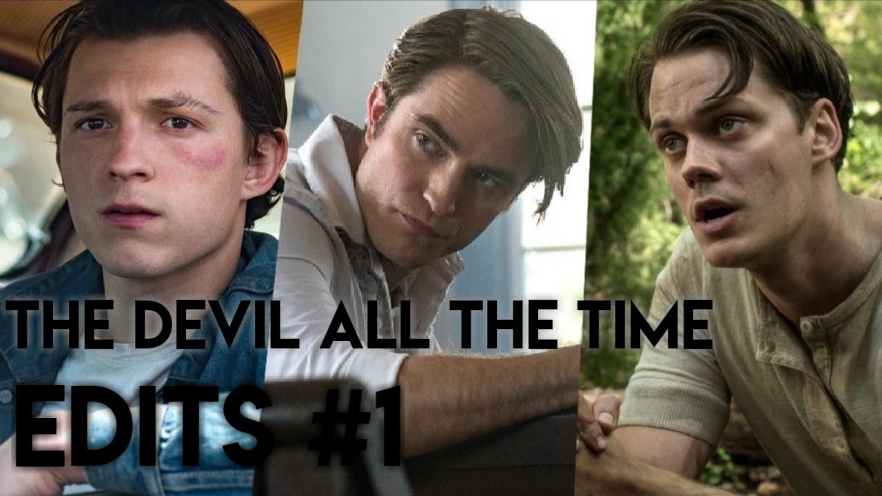The Devil all the time edits #1