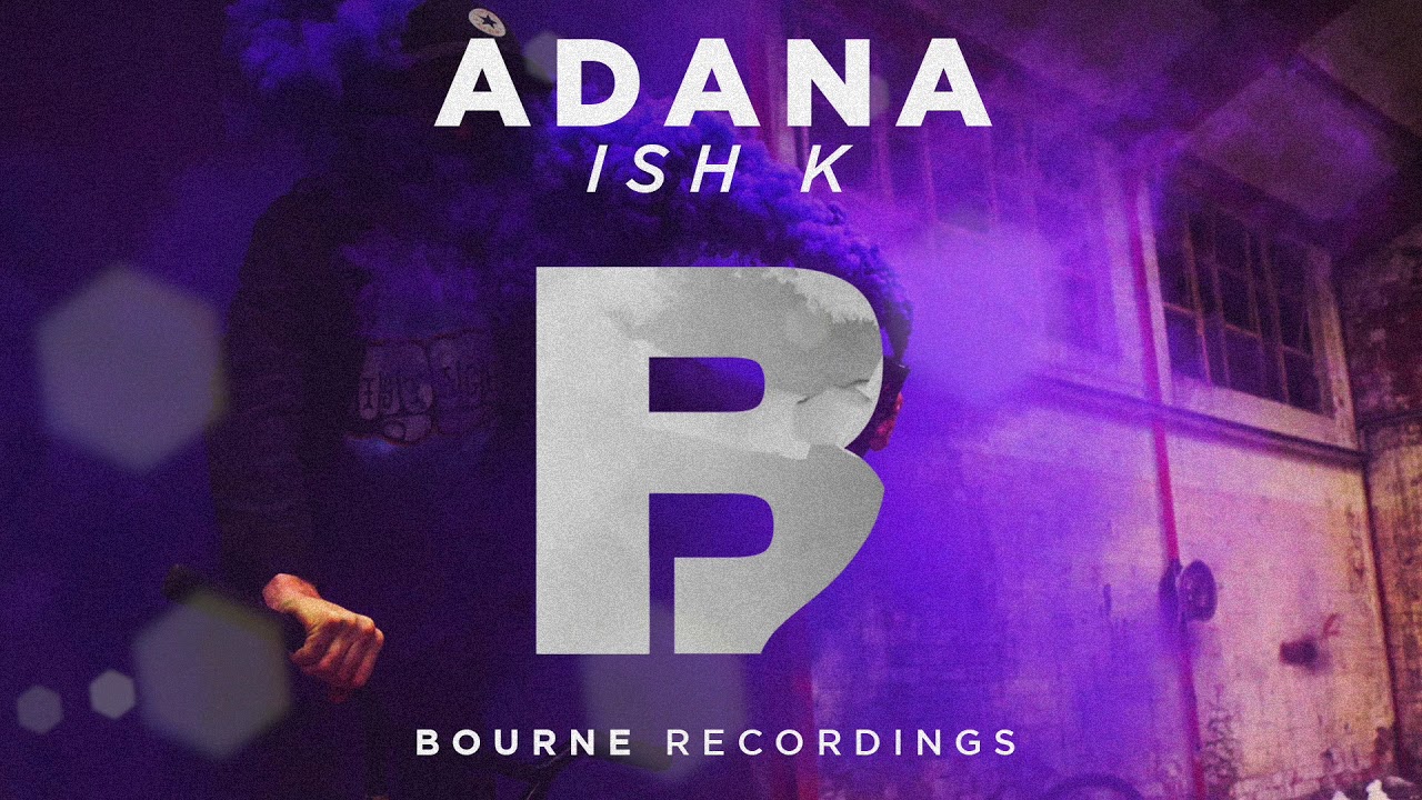 Ish K - Adana