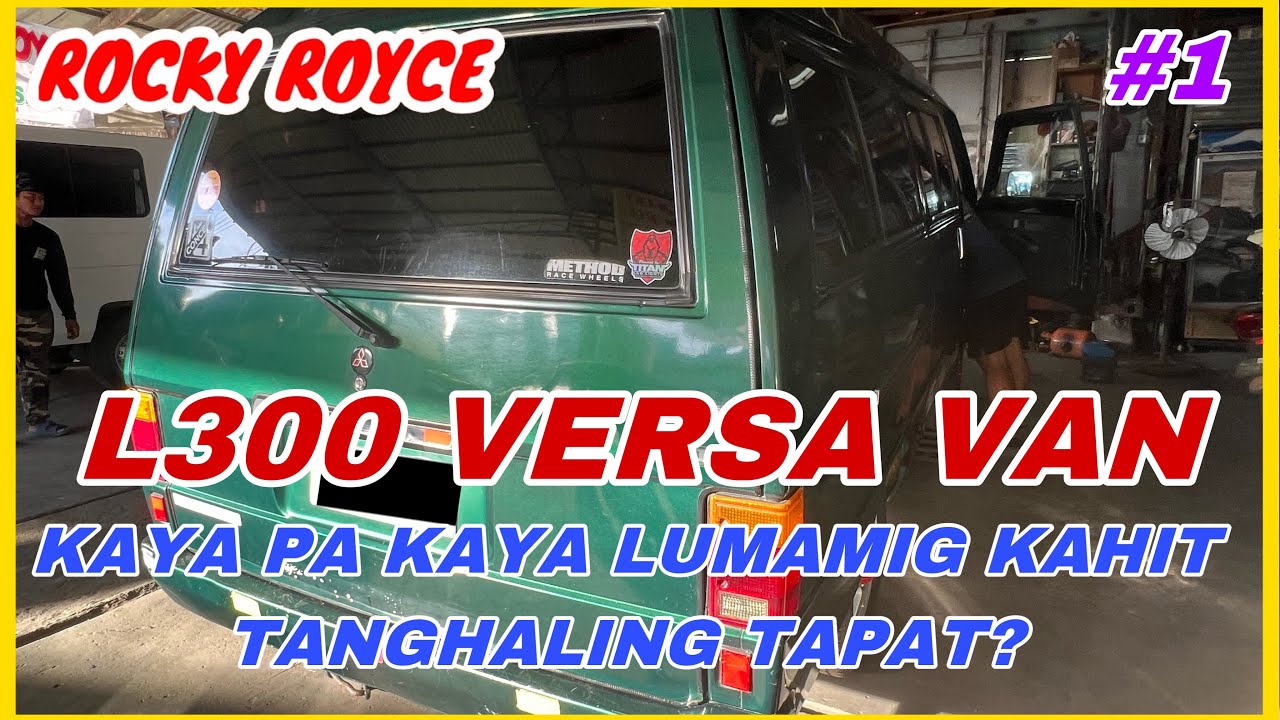 #1 L300 VERSA VAN FROM PASIG CITY: KAYA PA KAYA LUMAMIG KAHIT TANGHALING TAPAT? | ROCKY ROYCE