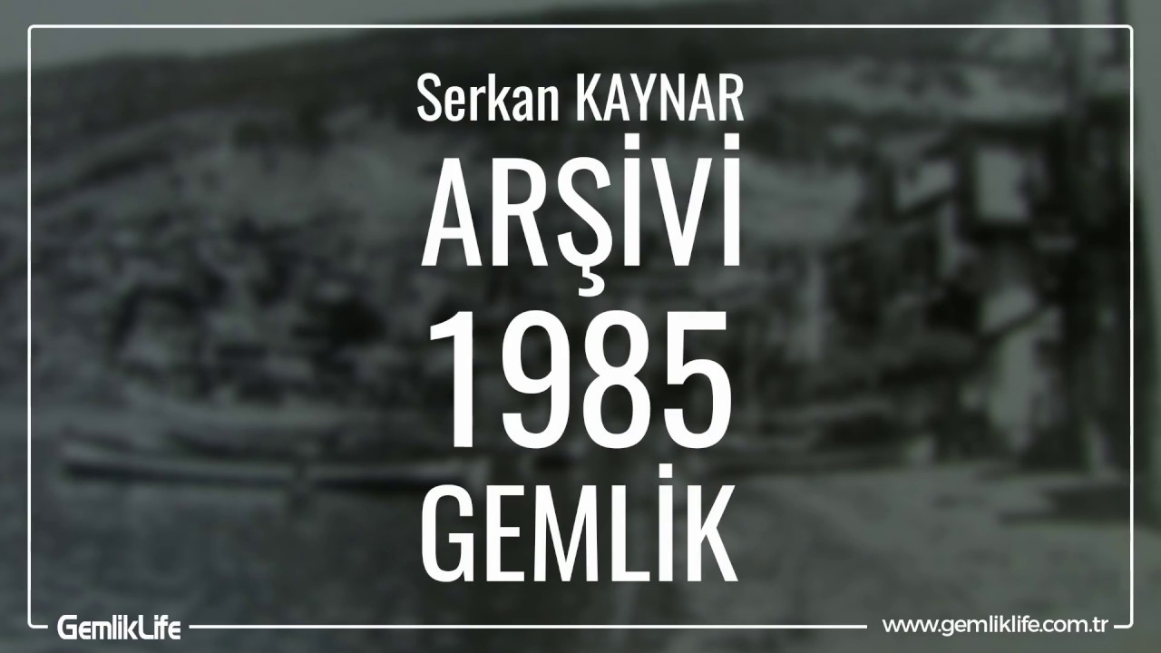 1985 yılında GEMLİK