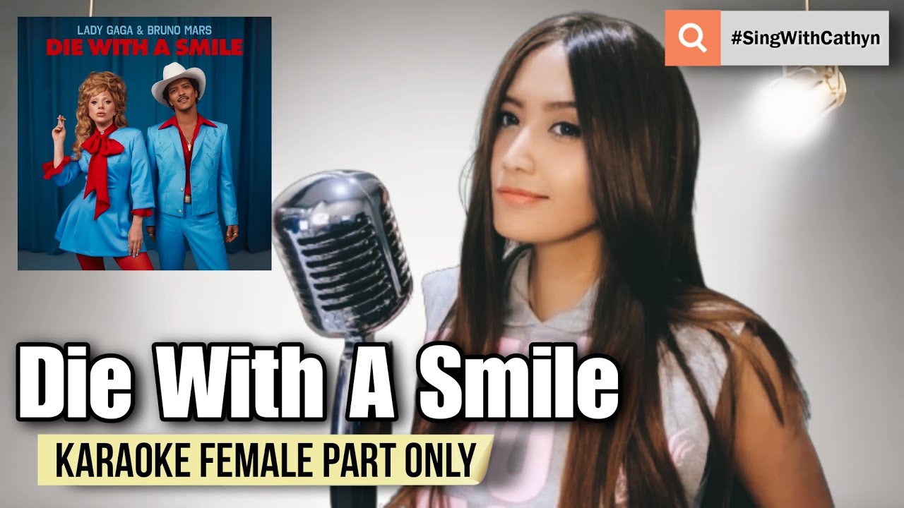Die With A Smile - Lady Gaga, Bruno Mars (Karaoke Female Part Only)