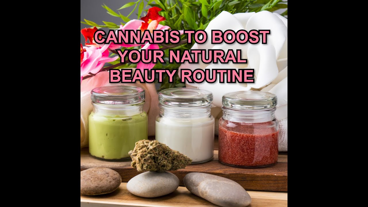 Cannabis to boost your natural beauty routine | UDEA by Cannadish