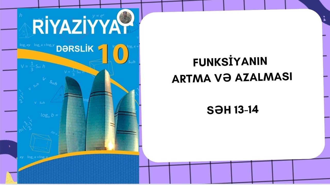 Funksiyanın artma və azalması #buraxilisimtahani #riyaziyyat  Səh 13-14