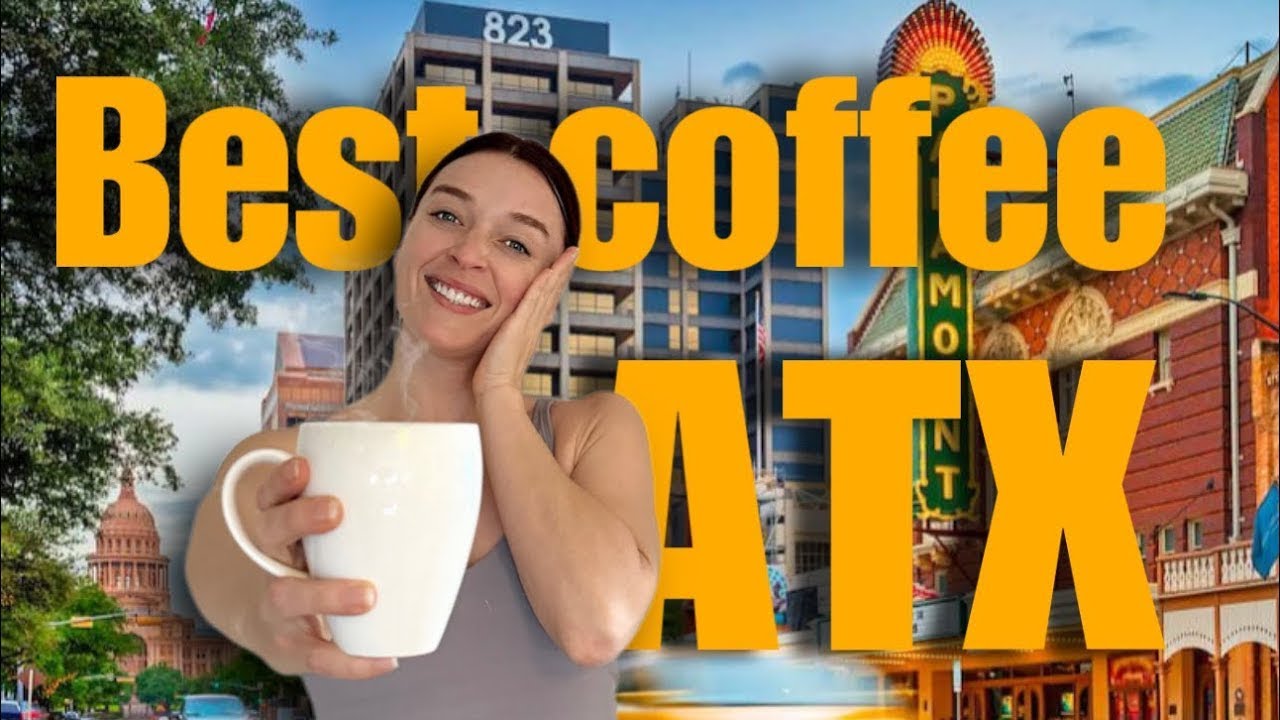 Living In Austin | Best Coffee Places in Austin, Texas