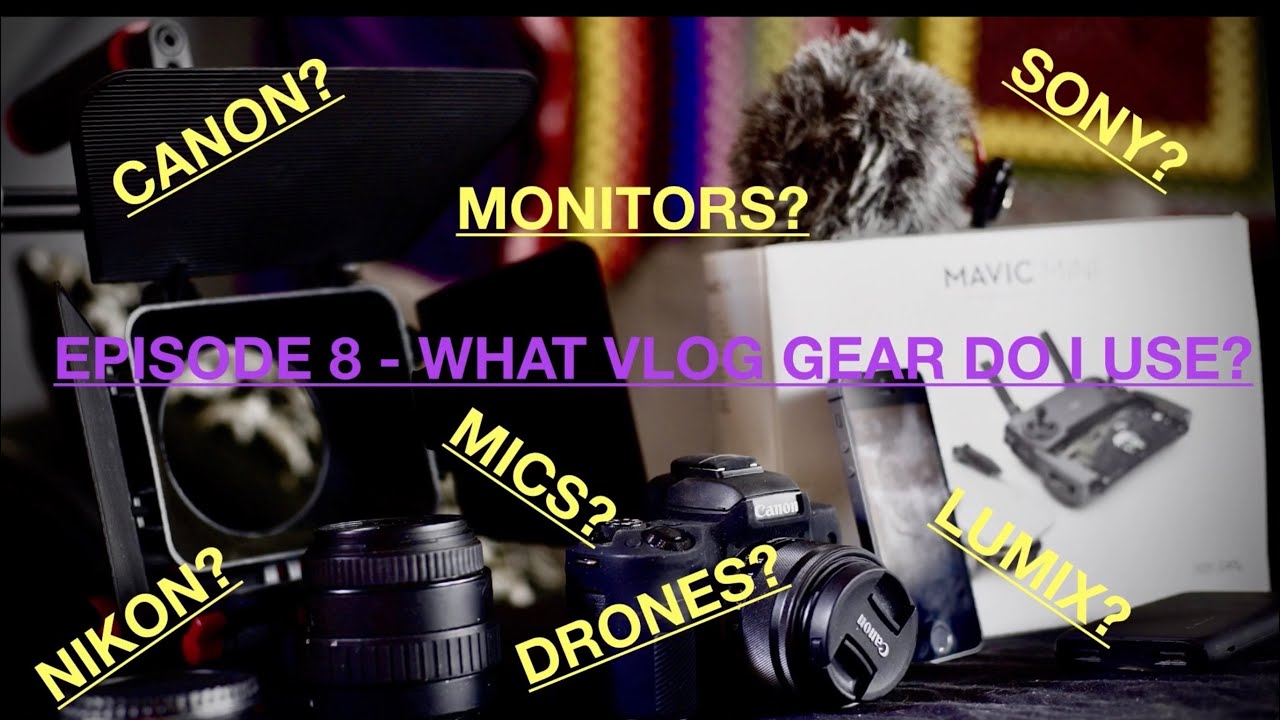 What vlog gear do I use 2020 - Episode 8