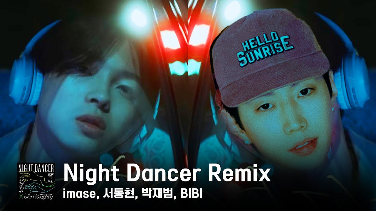 imase - NIGHT DANCER Remix (Ft. 서동현, 박재범, 비비, 24KGoldn)