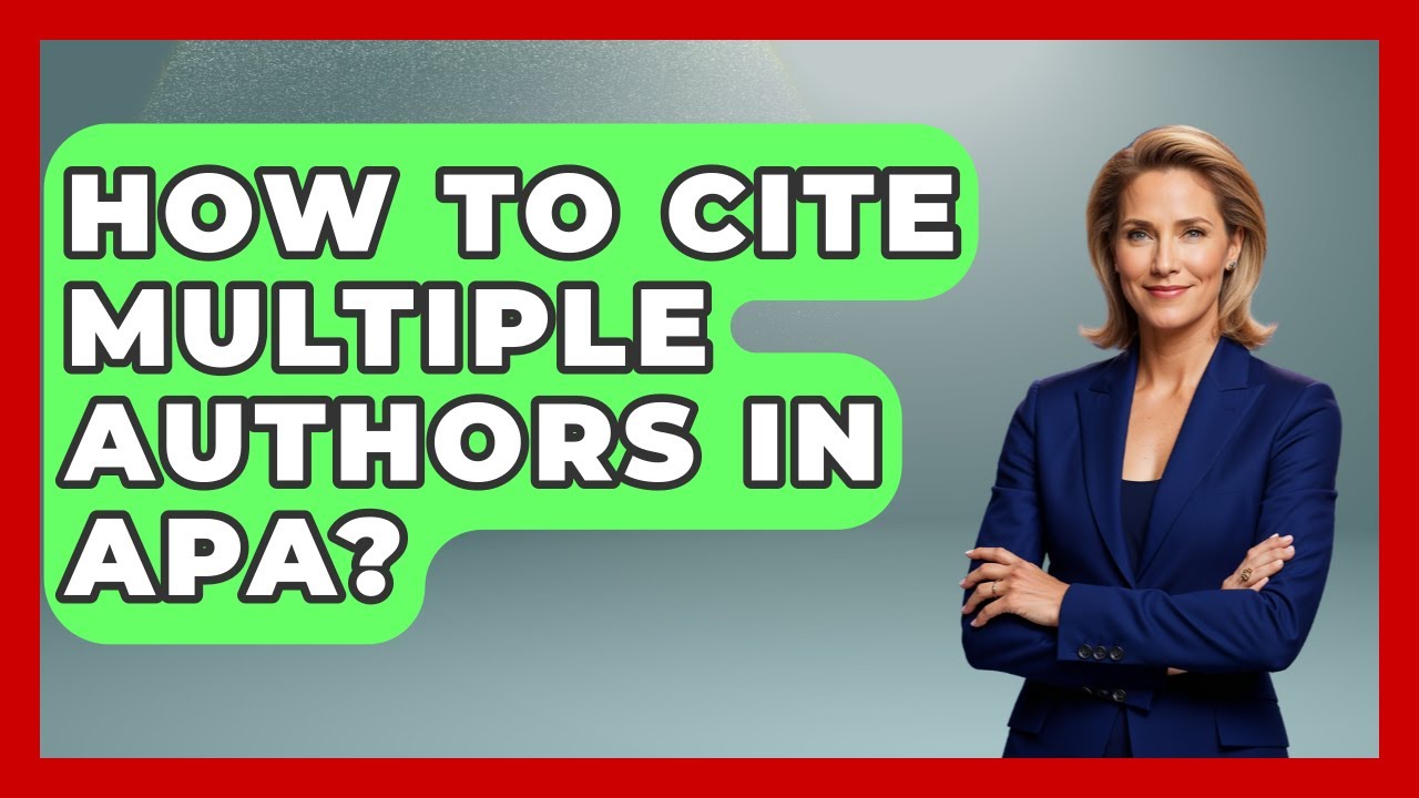 How To Cite Multiple Authors In APA? - High School Toolkit