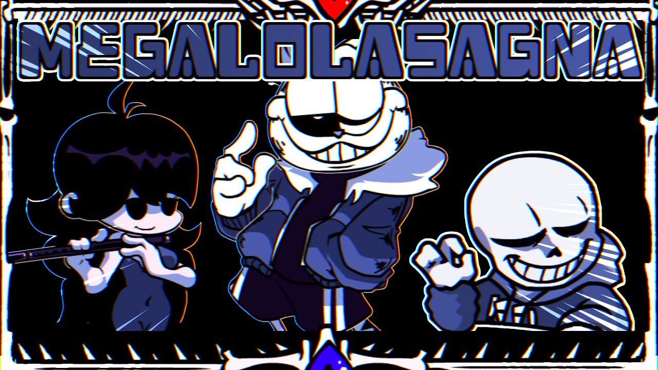 Megalolasagna / Mondaylovania but Sans sings it! (FNF Cover)