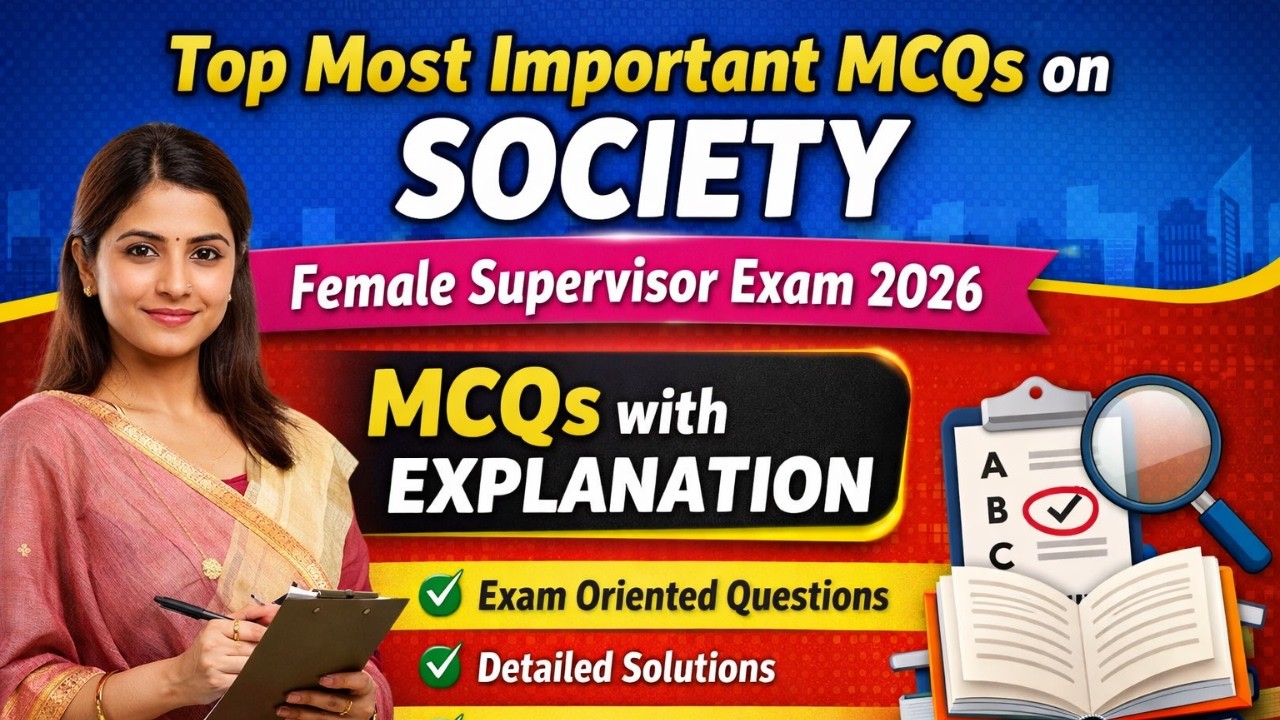 Top Most Important MCQs on Society | Female Supervisor Exam 2026 | MCQs with Explanation