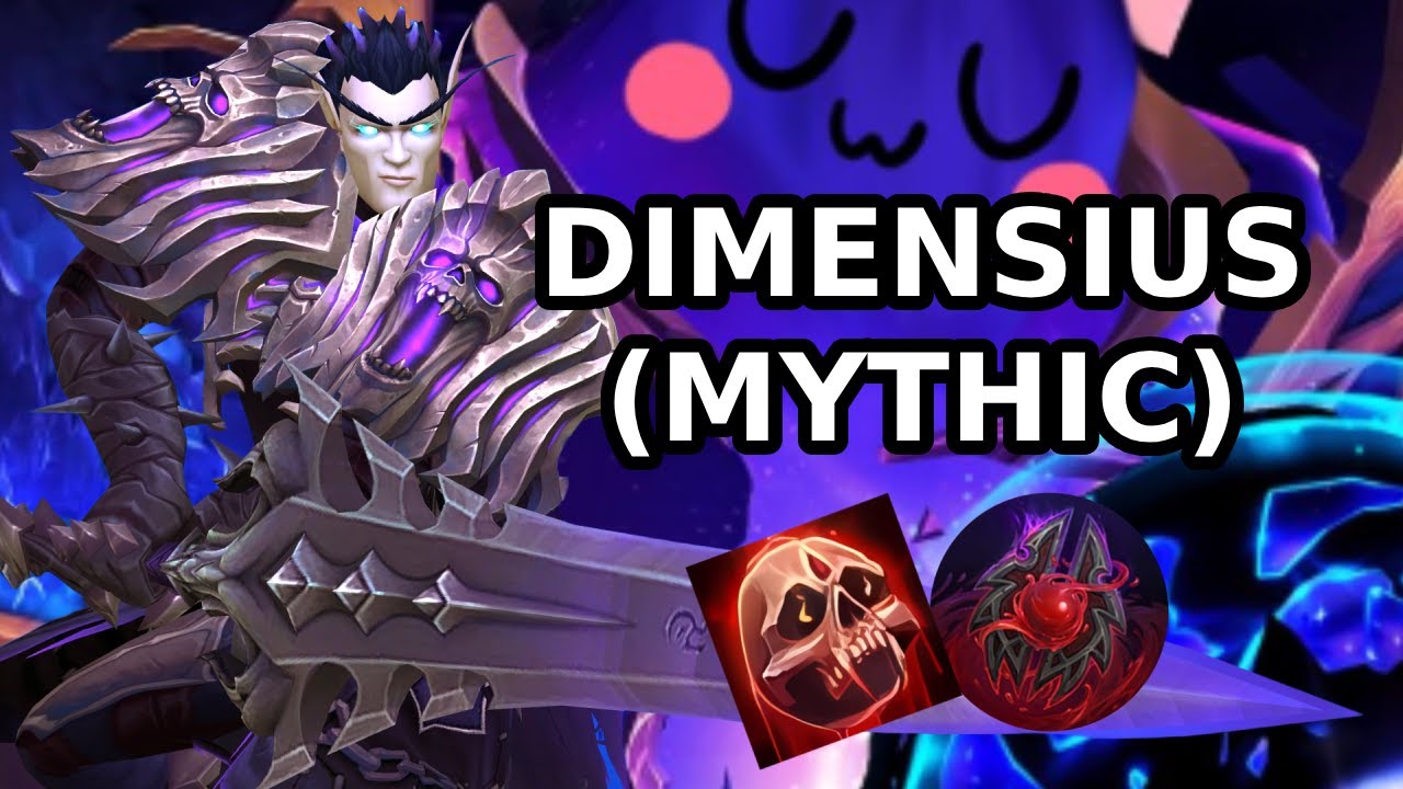 WoW - Dimensius, the All-Devouring (Mythic) - Blood Death Knight San'layn PoV