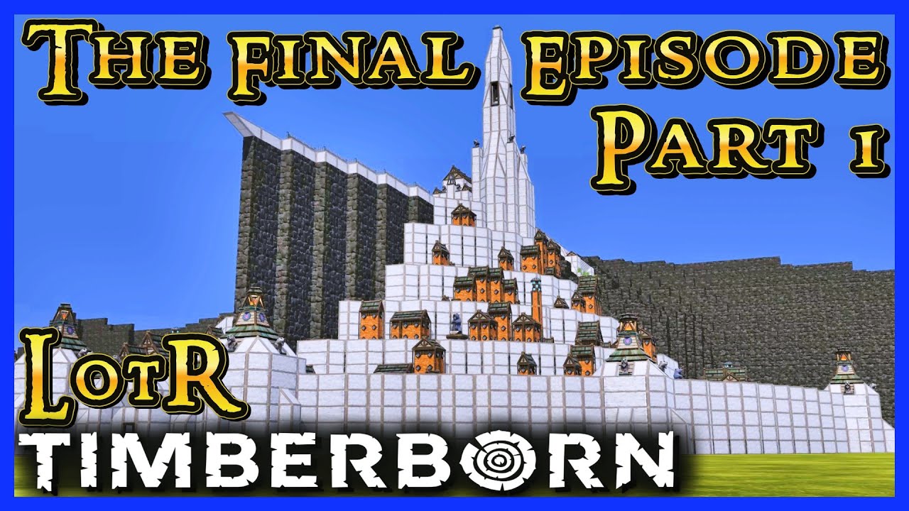 THE FINAL EPISODE - PART 1 - Timberborn LOTR Ep 35