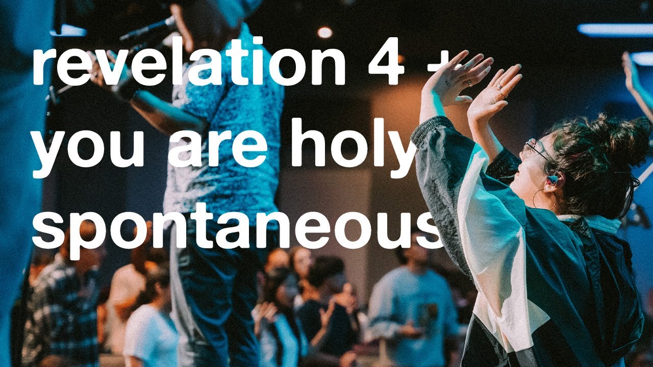 Revelation 4 + You are Holy + Spontaneous | New Life Church Worship Moment