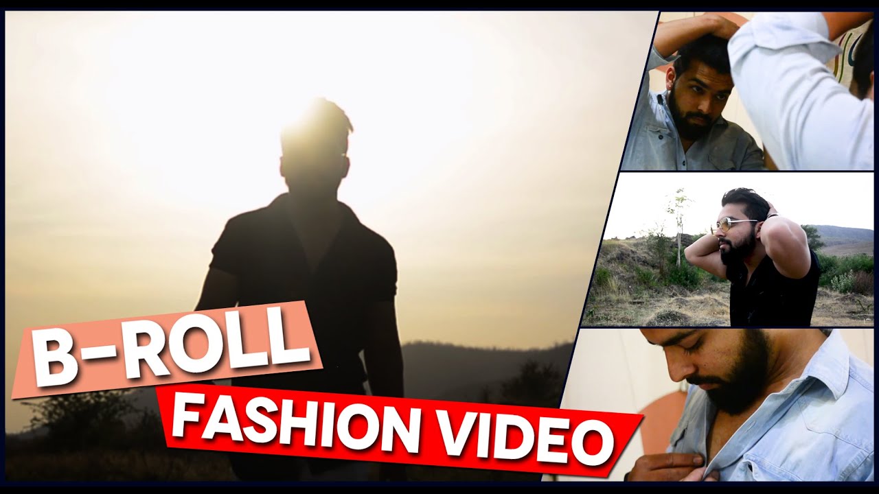 B-ROll Fashion video | Cinematic | Manthan Rase