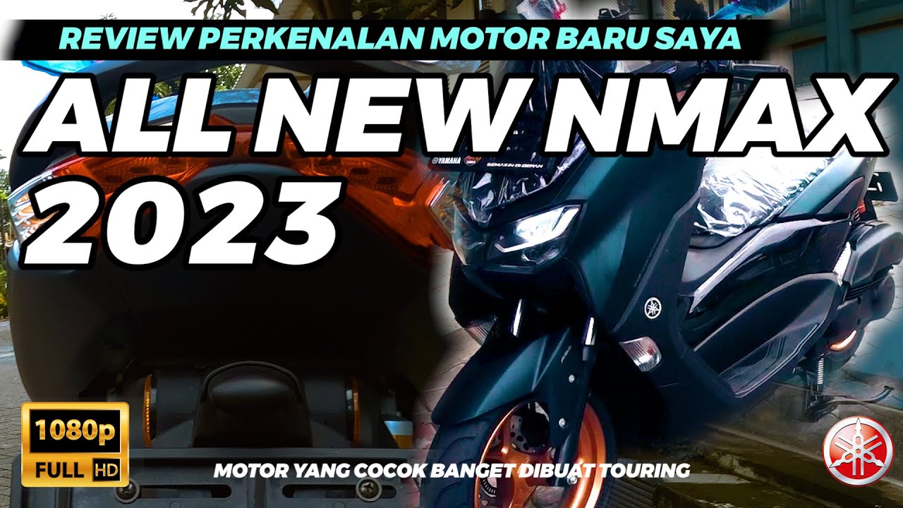 REVIEW Motor Baru ALL NEW YAMAHA NMAX 2023 Yang Cocok Banget Buat Touring