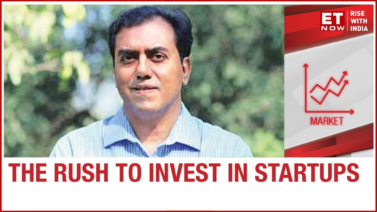 The Rush To Invest In Startups | Sanjay Nath To ET NOW