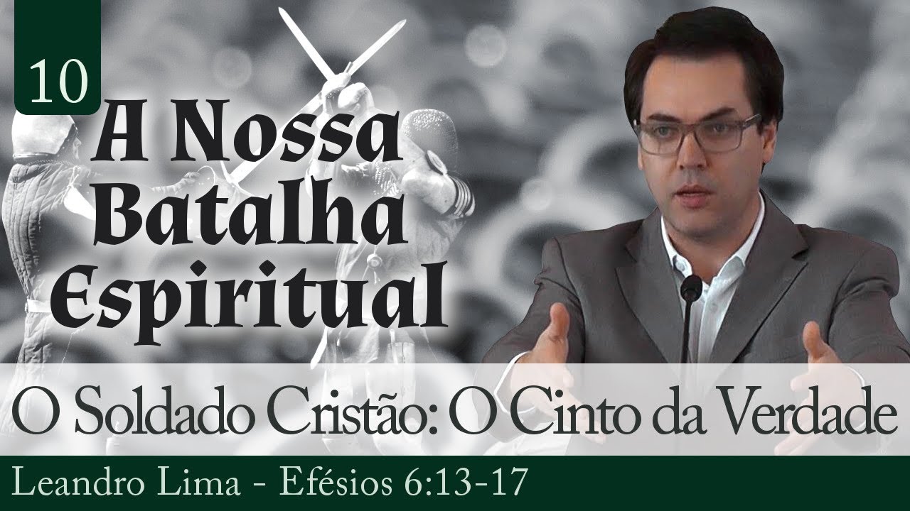 10. O Soldado Crist&atilde;o: O Cinto da Verdade - Leandro Lima