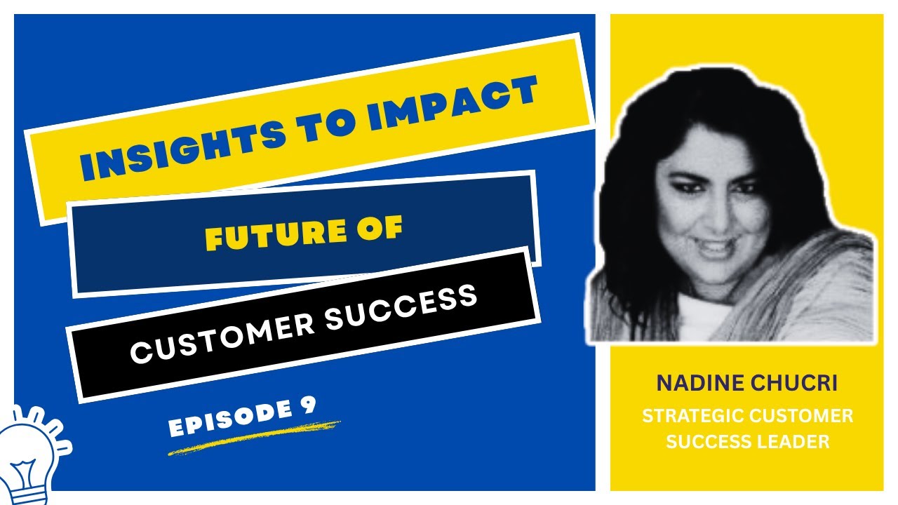 From Insights to Impact - Future of Customer Success