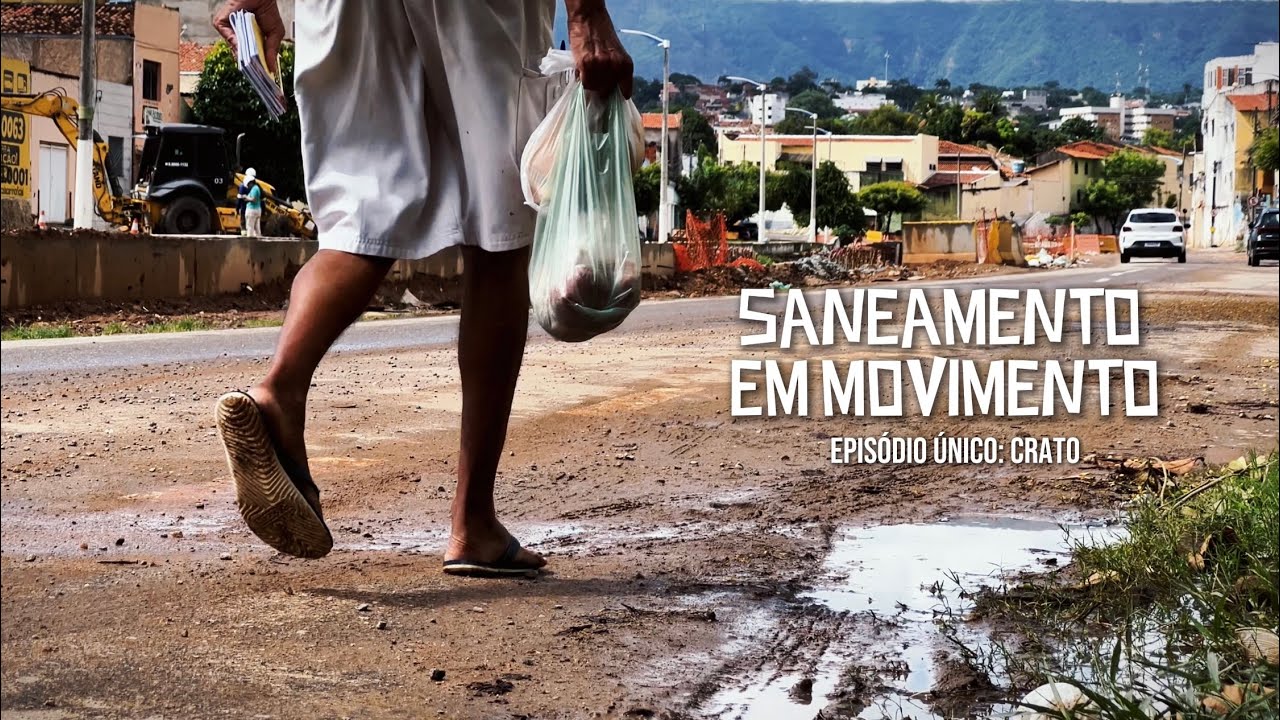 💦SANEAMENTO EM MOVIMENTO | CRATO-CE