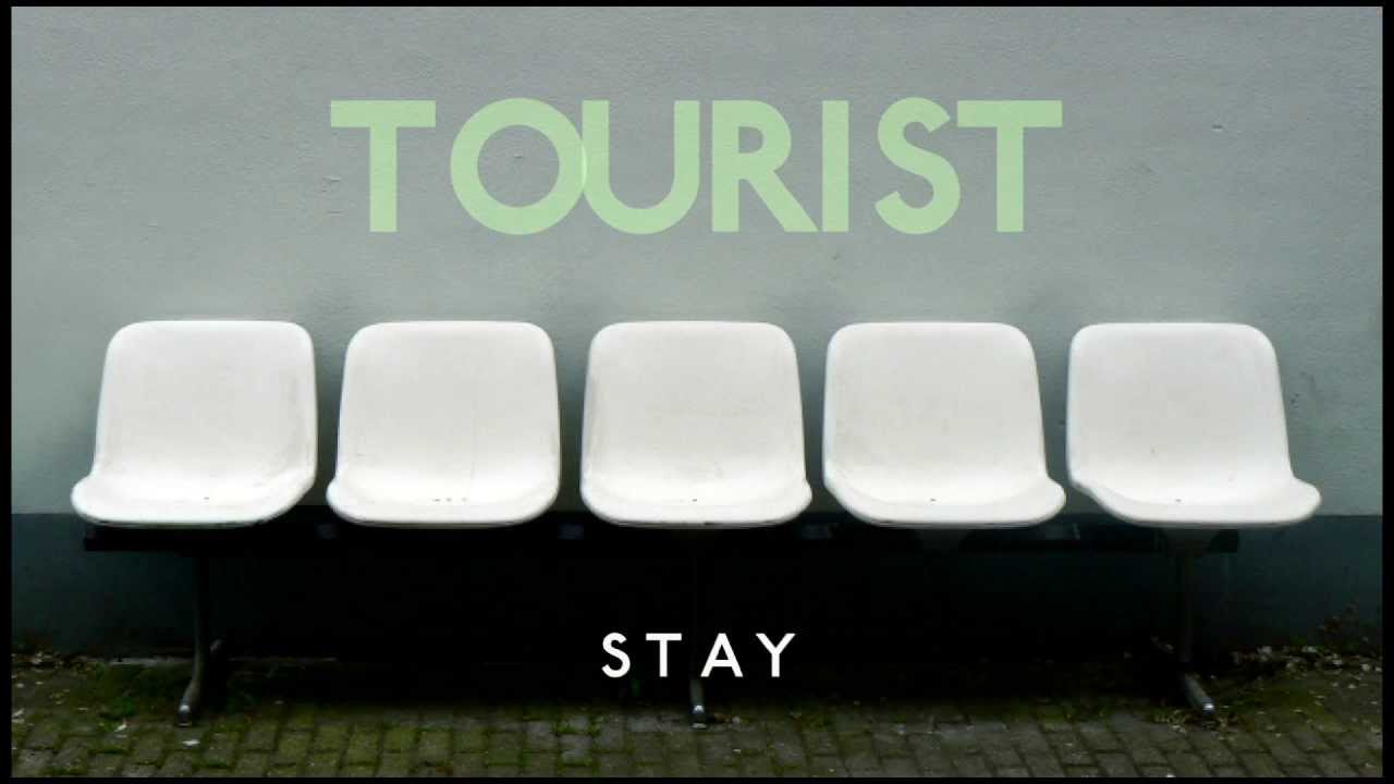 Tourist - Stay