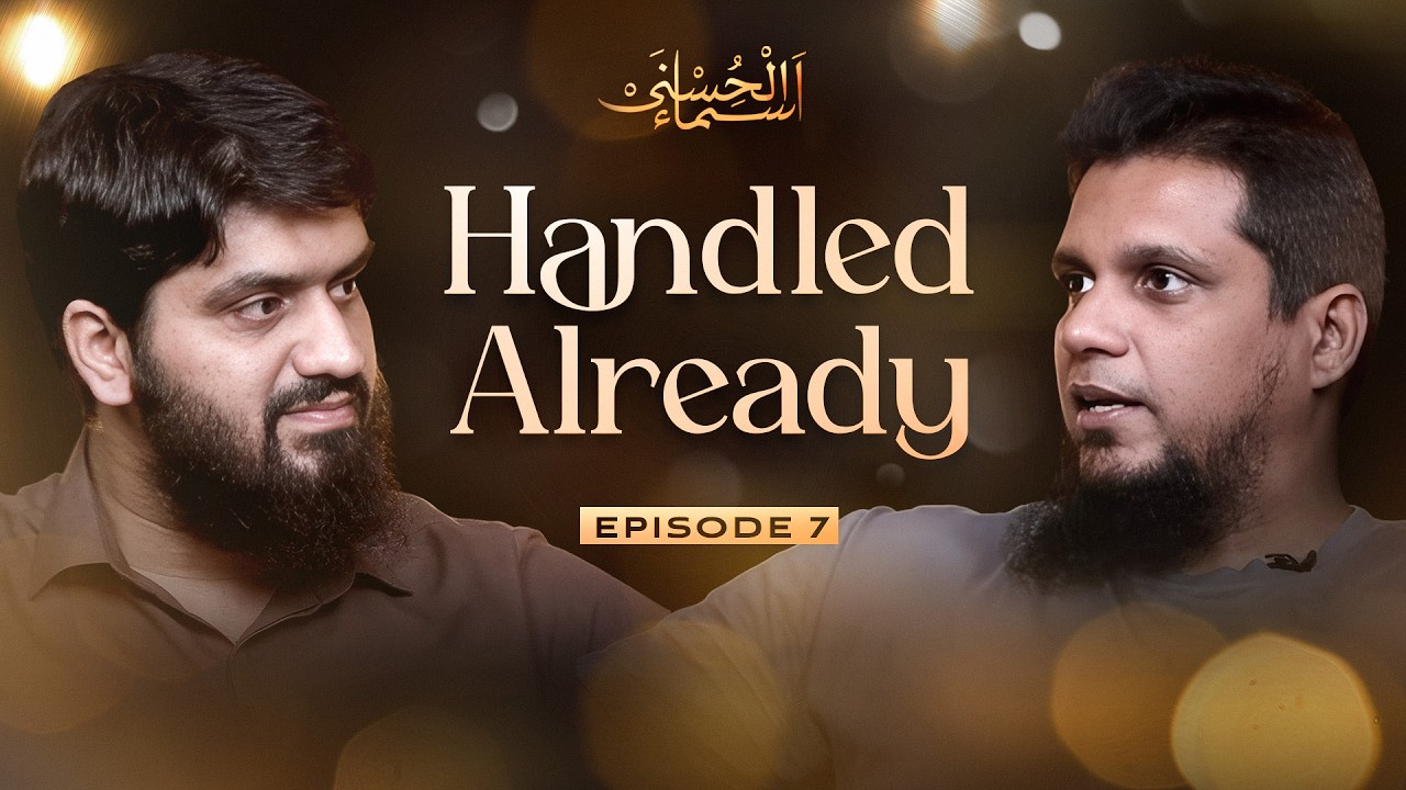 Trust Him | Asma - ul - Husna | Episode 7