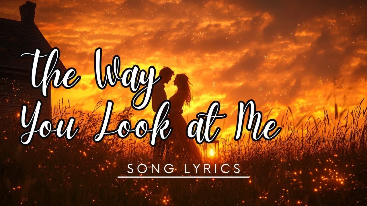 The Way You Look at Me 💞 | Heartfelt Country Pop Love Ballad