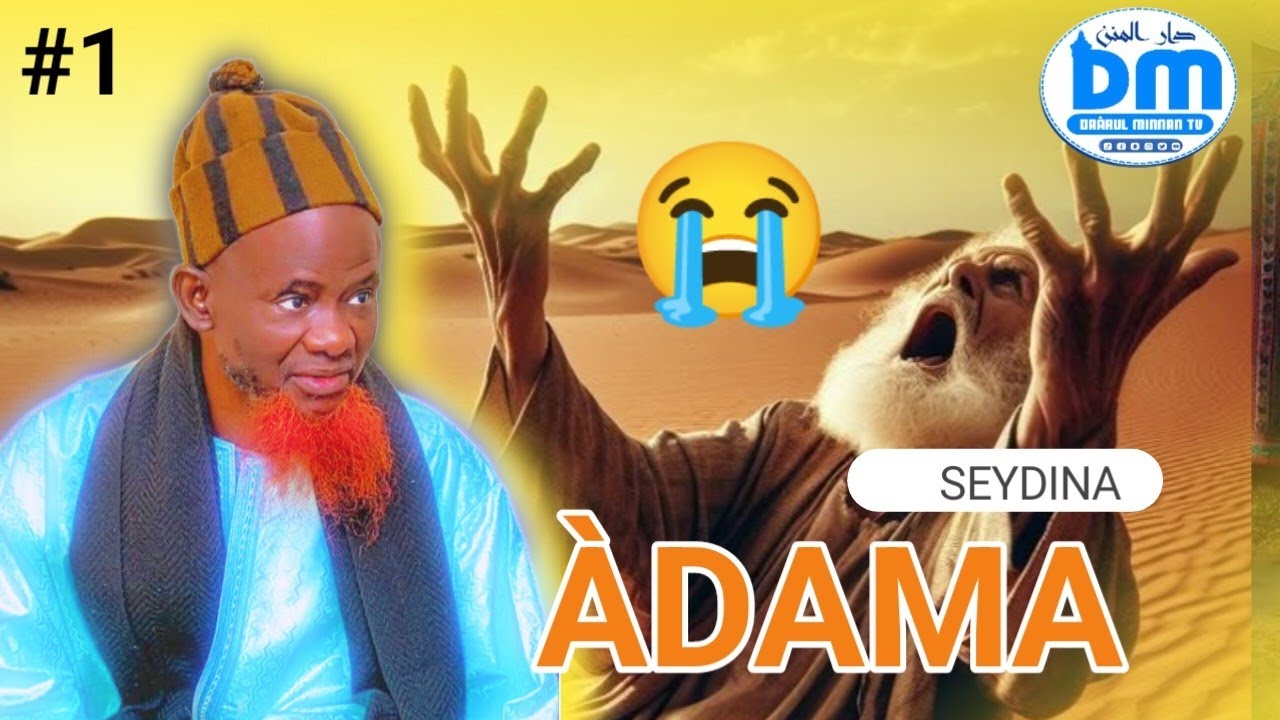HISTOIRE SEYDINA ÀDAMA/ Serigne Bassirou Mbacké Khelcom/#1
