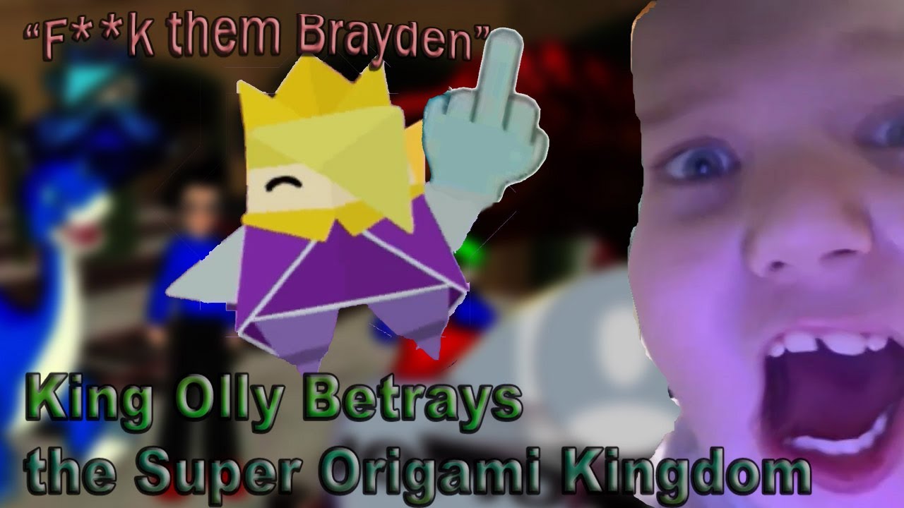 [YTP] King Olly Betrays the Super Origami Kingdom