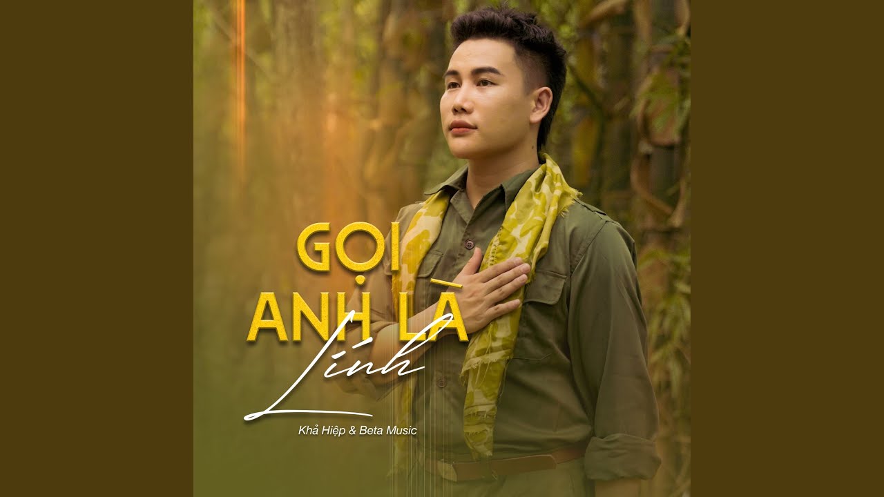 Gọi Anh Là Lính