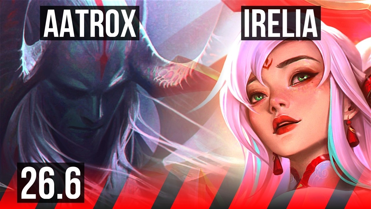 AATROX vs IRELIA (TOP) | Good KDA: 11/1/9 | KR Master | 26.6