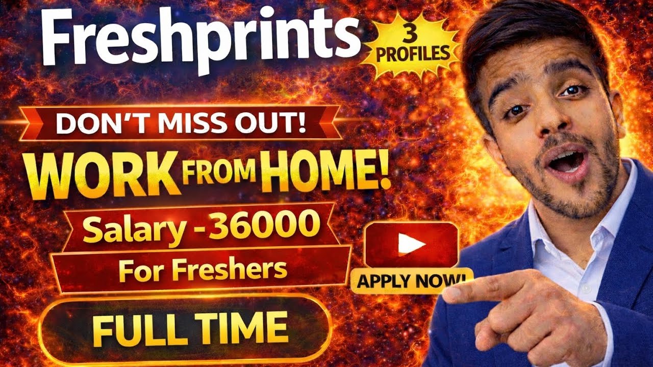 Freshprints PERMANENT Work from home | Full Time | For Freshers | Salary -36000/-