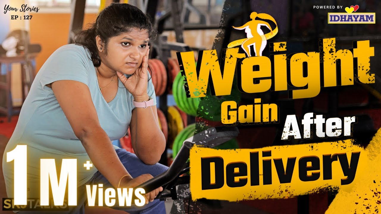 Weight Gain After Delivery | Body Positivity | Your Stories EP-127 | SKJ Talks | Short film
