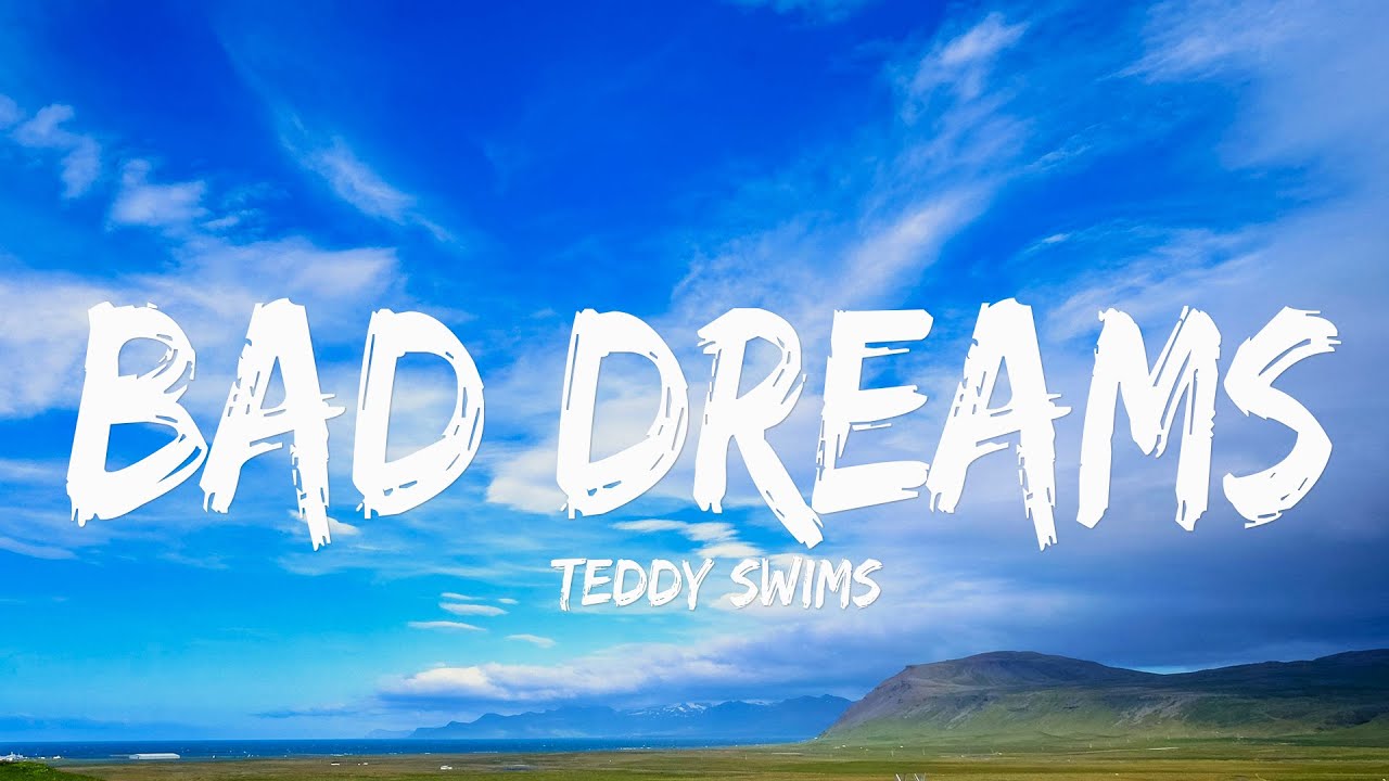 Teddy Swims - Bad Dreams (Lyrics)