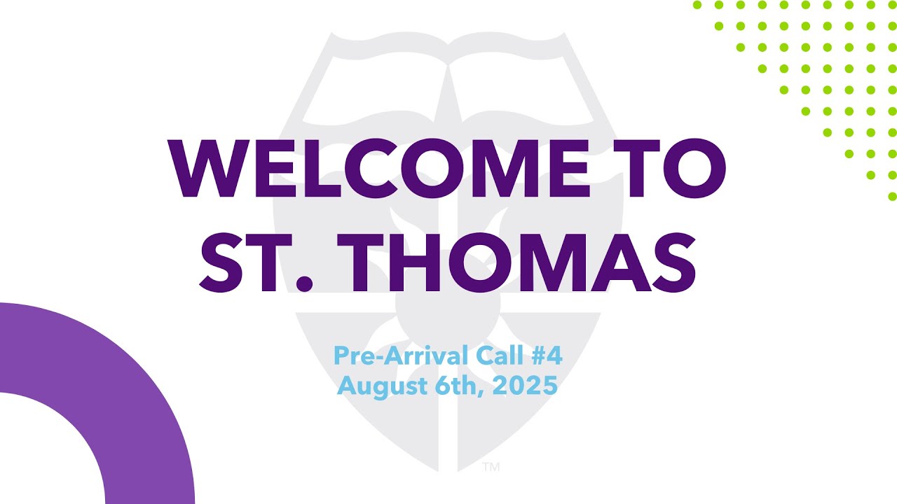 University of St. Thomas OISS - Pre Arrival Call 4 - August 6th, 2025