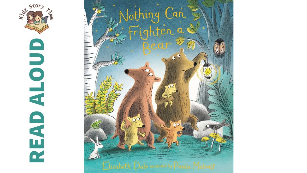 Nothing Can Frighten a Bear By Elizabeth Dale - Story Time | READ ALOUD