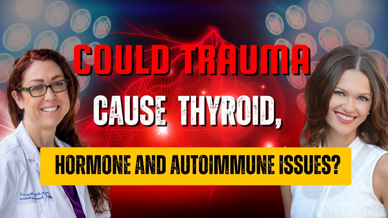 Biology of Trauma: How Trauma Fuels Autoimmunity & Hashimoto’s – With Dr. Aimie Apigian