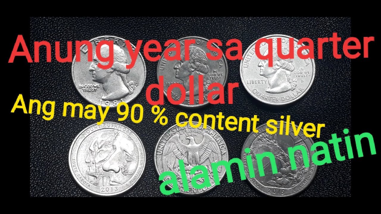 Anung year ng quarter dollar ang may 90% na silver