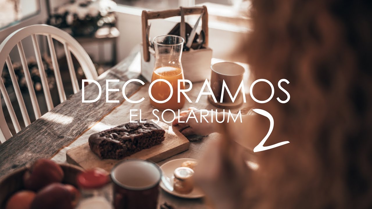DECORAMOS la zona COMEDOR del SOLARIUM l estelamaca