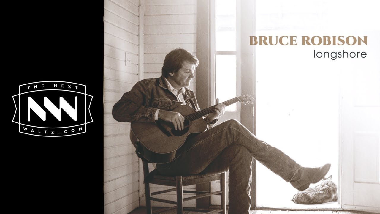 Bruce Robison | Long Shore