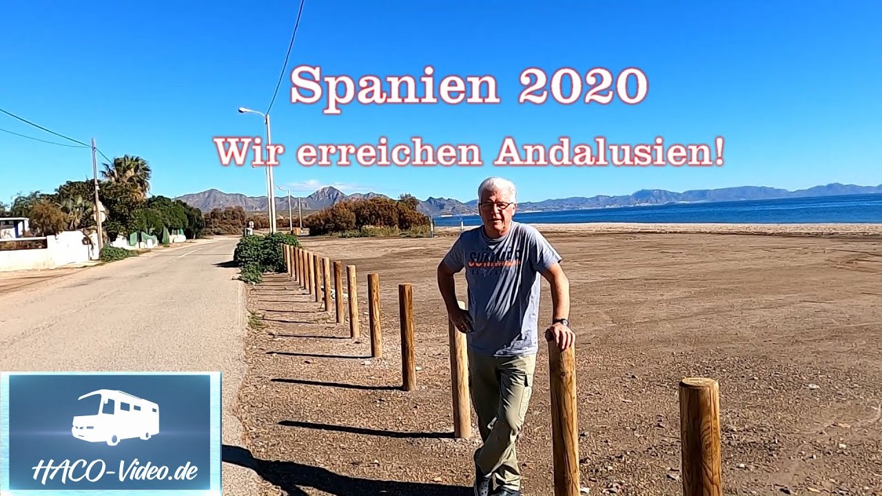 Spanien 2020 - Wir erreichen Andalusien!