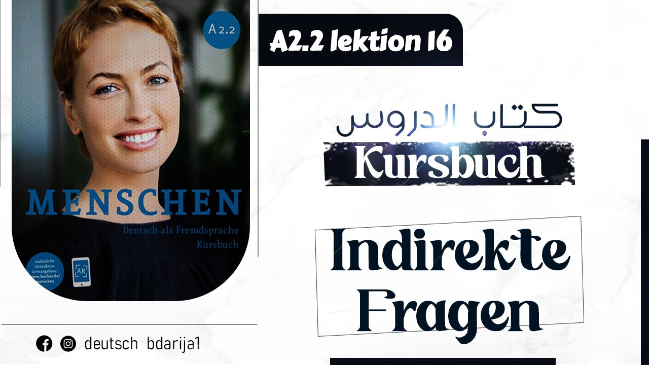 A2.2 Menschen | Lektion 16 | Kursbuch | Indirekte Fragen