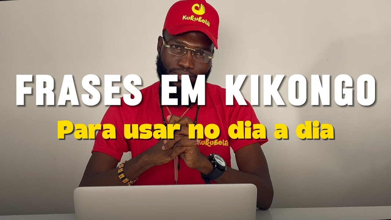 Aprenda Kikongo Rápido com Estas Frases Essenciais