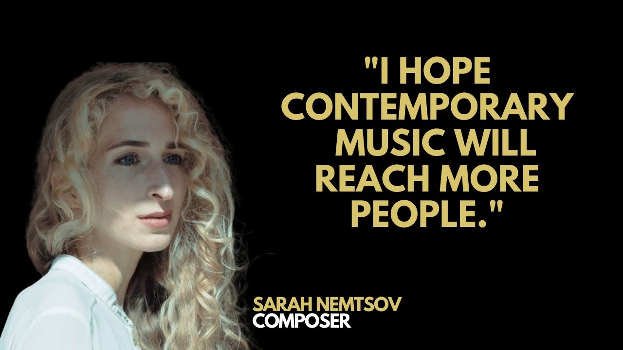 Composing contemporary classical music - Sarah Nemtsov (2020 | English subtitles)