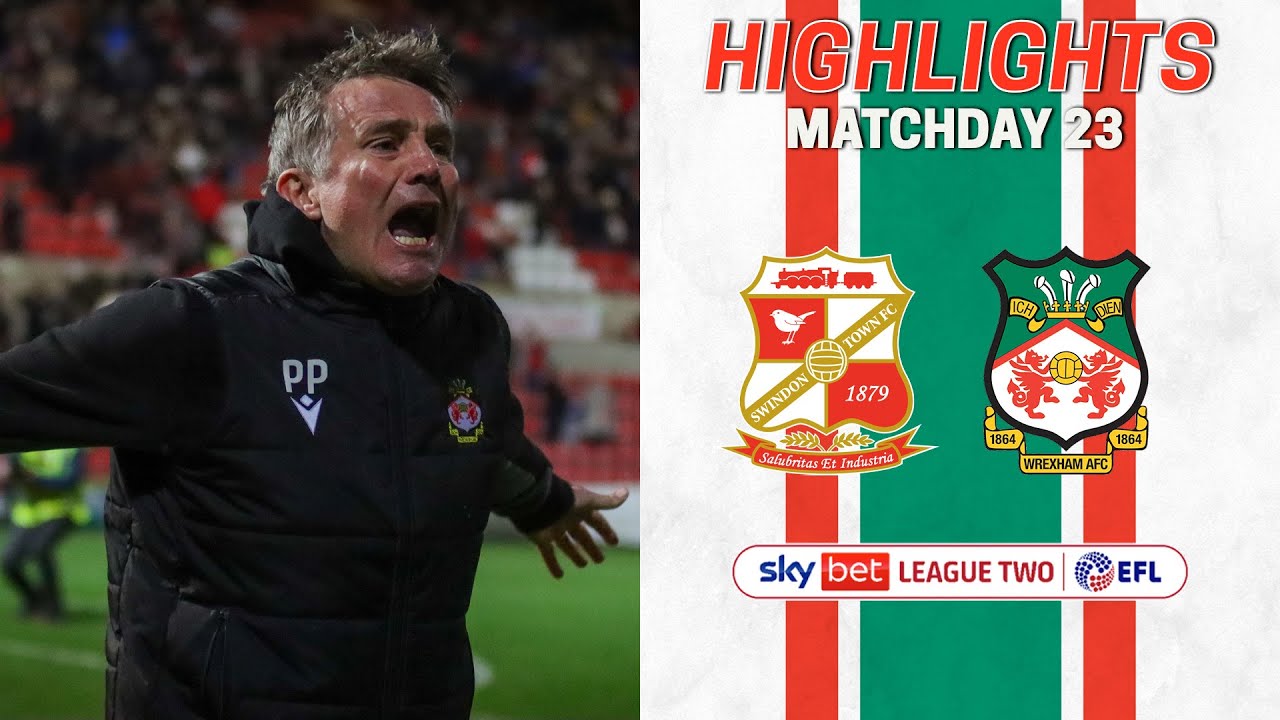 HIGHLIGHTS | Swindon Town vs Wrexham AFC