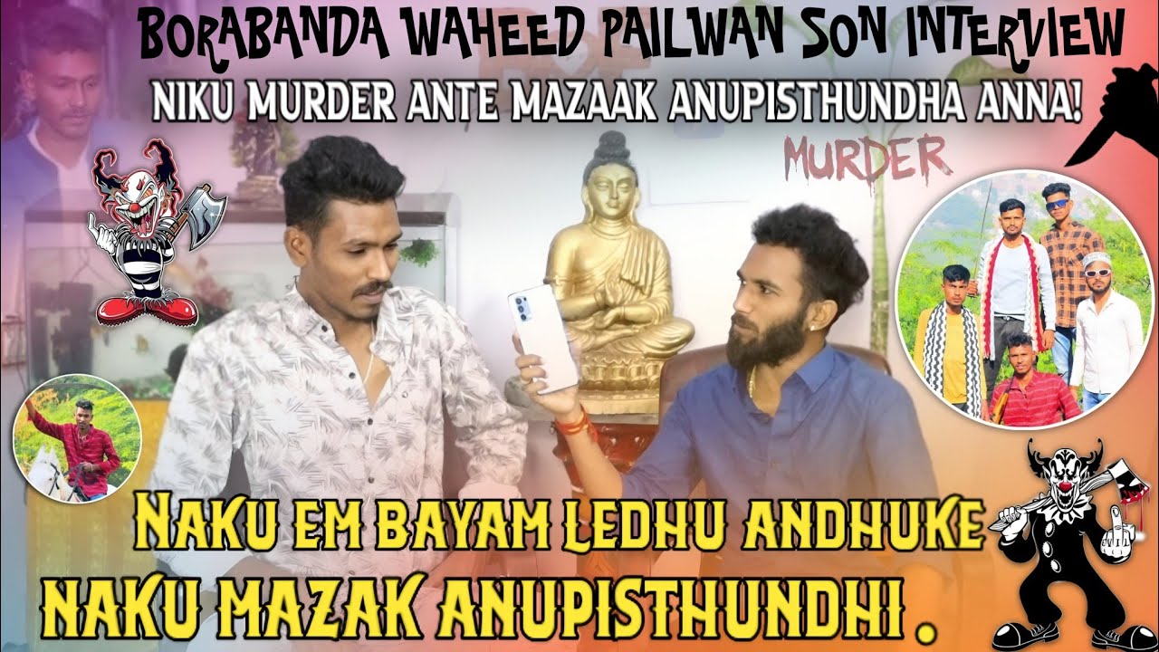 BORABANDA WAHEED PAILWAN SON INTERVIEW || NIKU MURDER ANTHE MAZAAK ANIPISTHUNDHI ANNA!#Buntyfellow ?