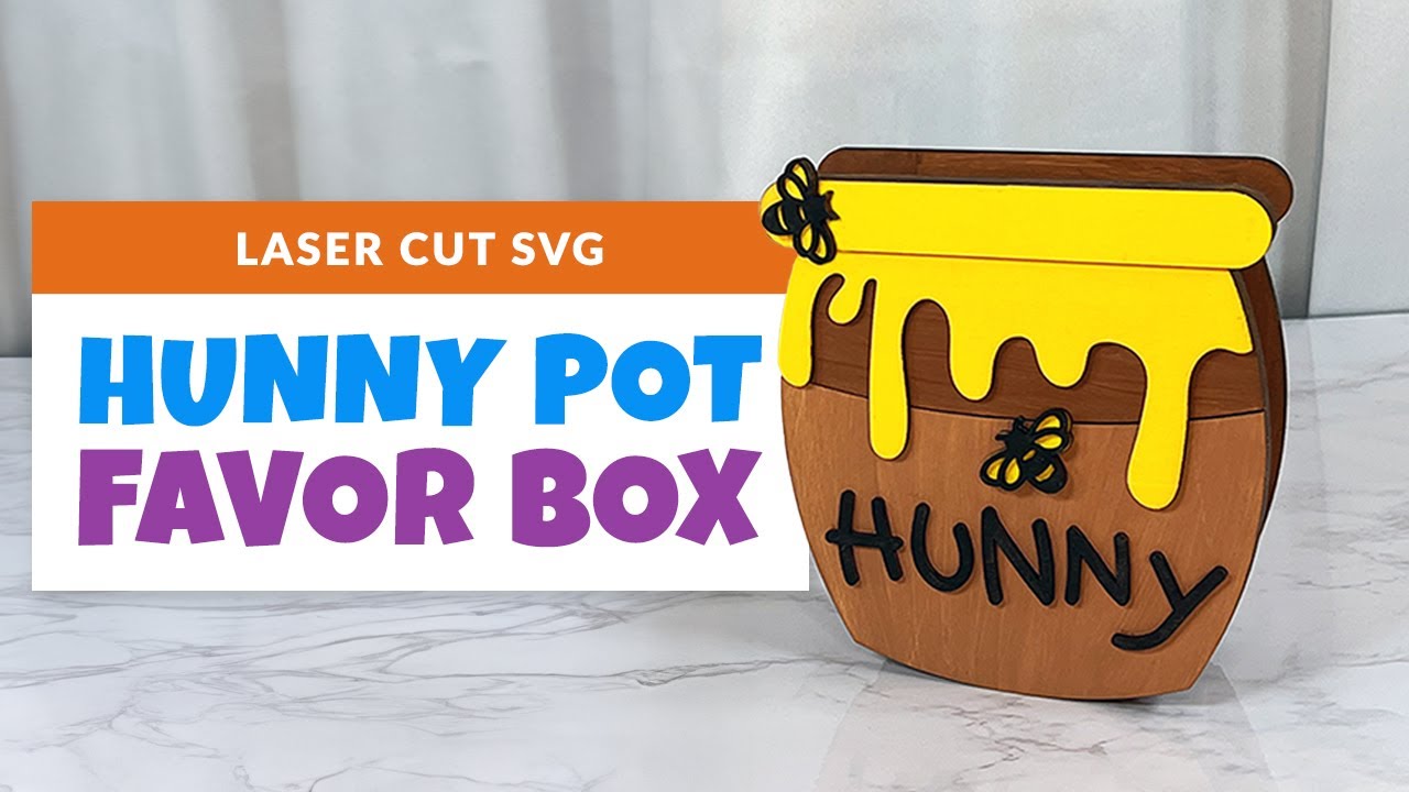 Laser Cut Hunny Pot Favor Box | DIY Wood Project Assembly Tutorial