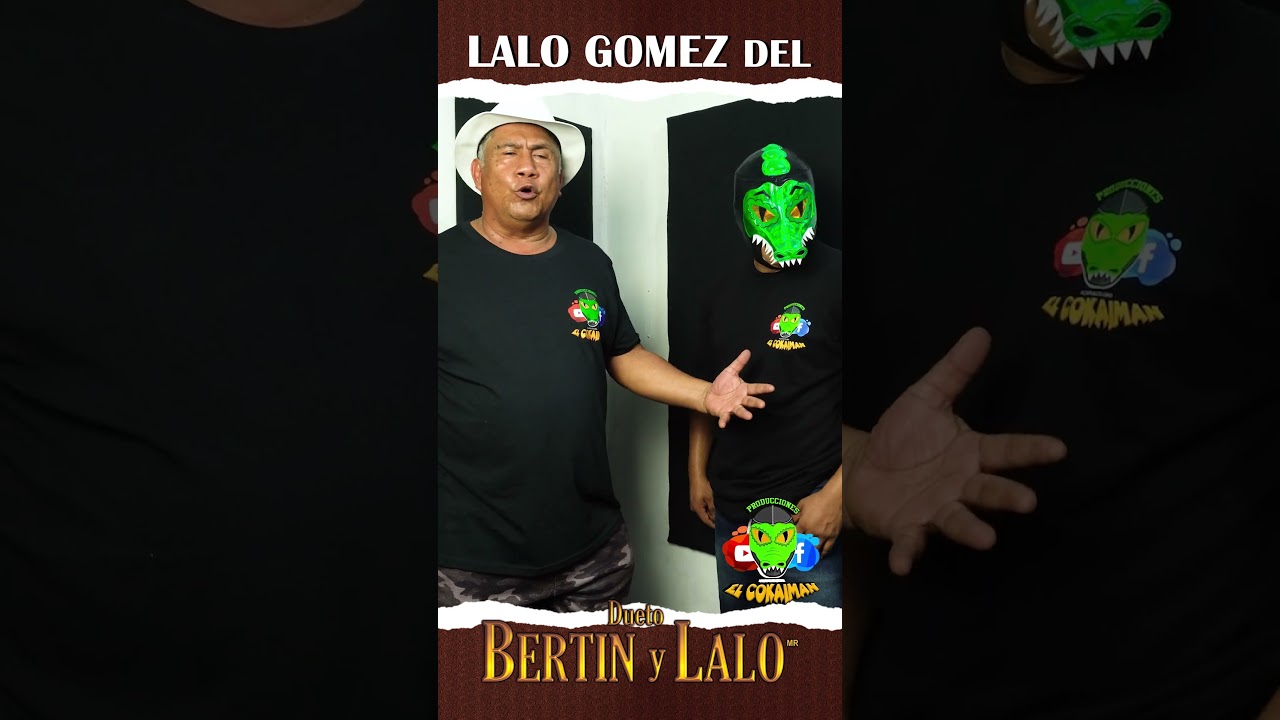 Nuestros Amigo Lalo G&oacute;mez Del Dueto Bert&iacute;n y Lalo