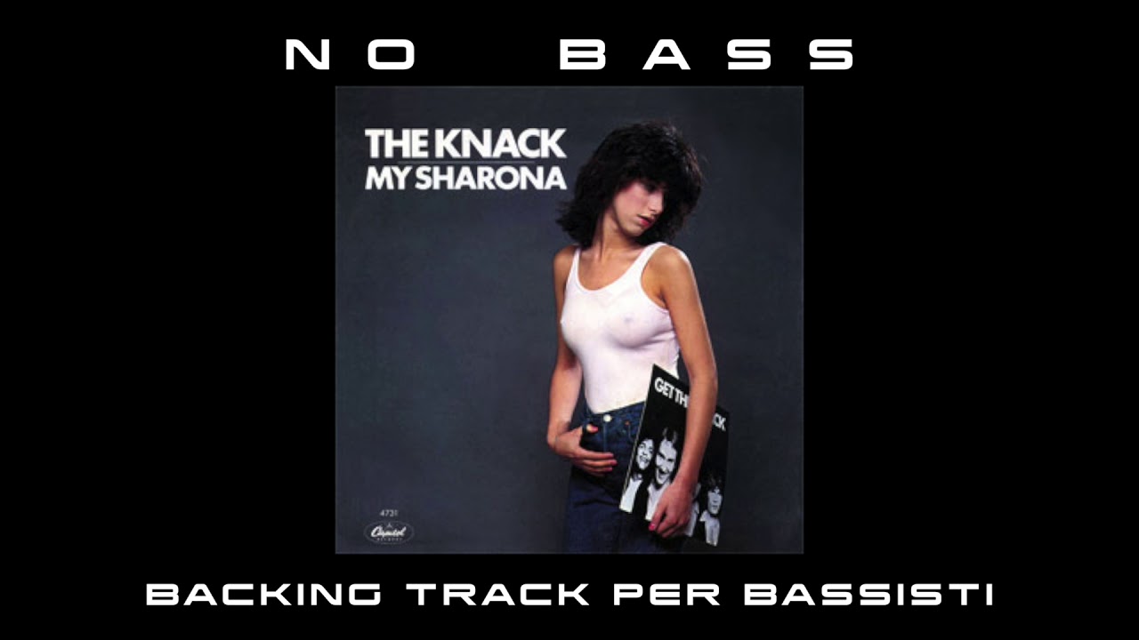 My Sharona the Knack NO BASS backing track per bassisti Suona tu il Basso (Bassless)