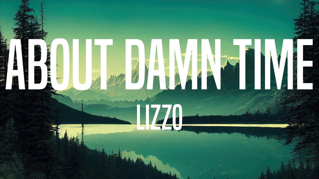 Lizzo - About Damn Time (Lyrics)