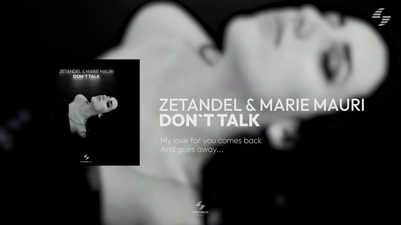 Zetandel & Marie Mauri - Don`t Talk [Synthbios Chill]