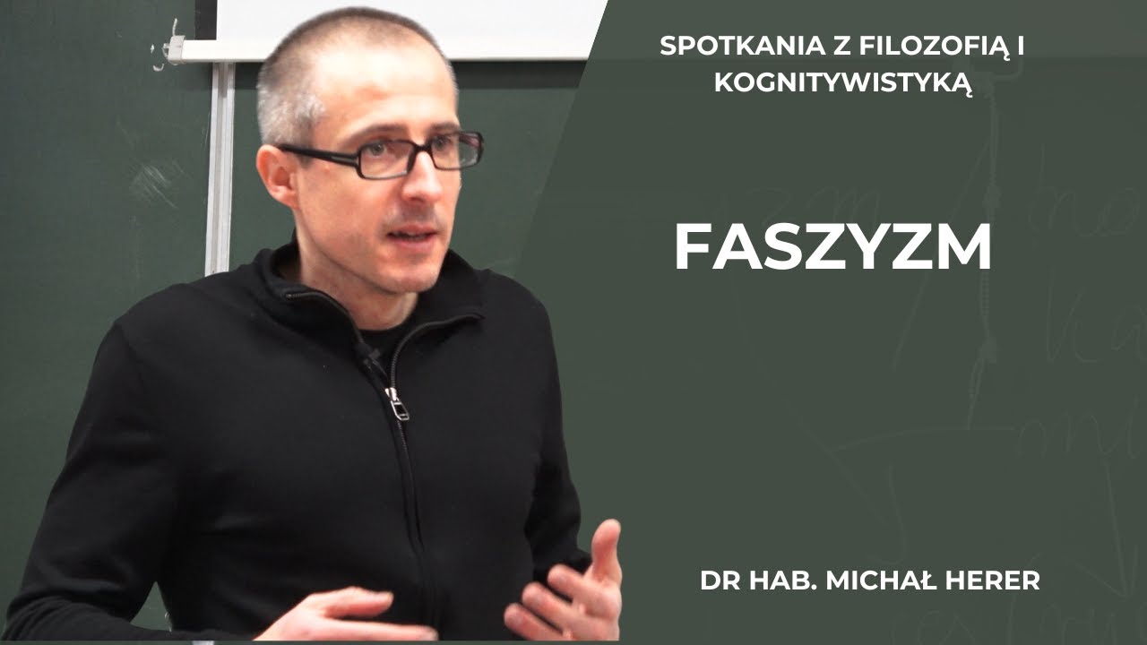 O faszyzmie - dr hab. Michał Herer